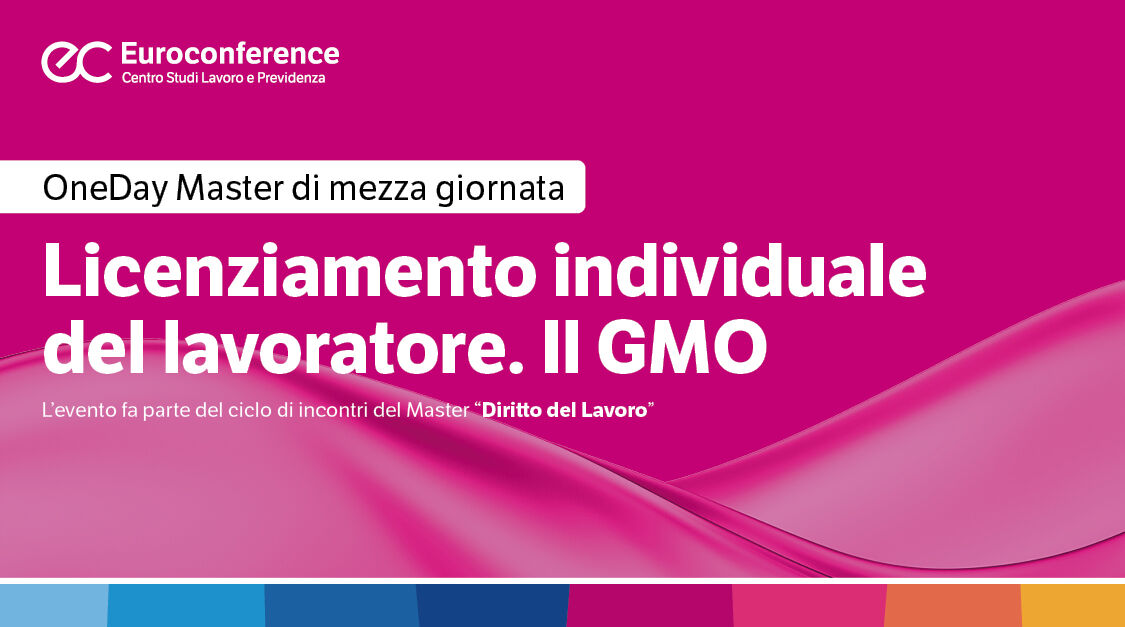 Immagine Licenziamento individuale del lavoratore. Il GMO | Euroconference